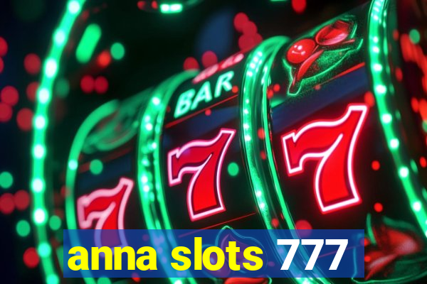 anna slots 777